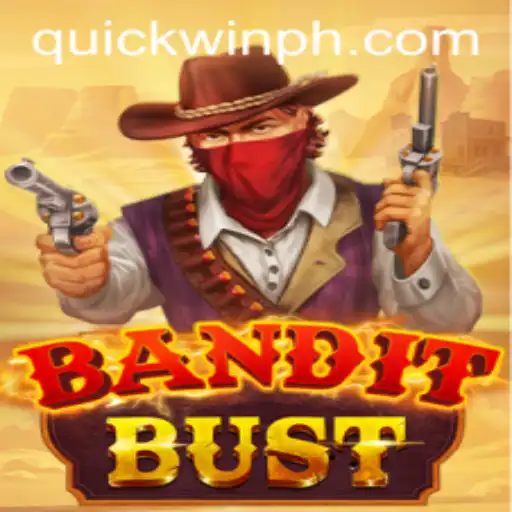 Discover the Thrilling World of BanditBust and the Excitement of QuickWin